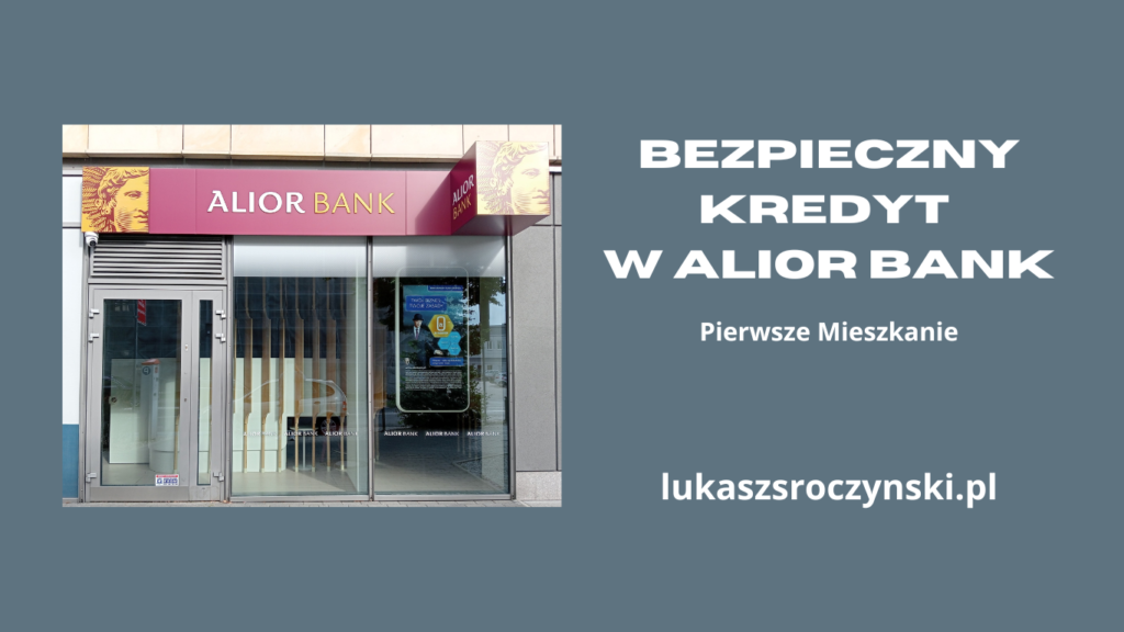 Bezpieczny Kredyt 2 procent w Alior Bank (Poznań)