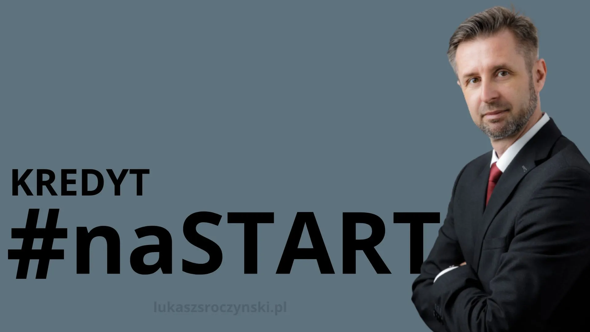Kredyt #naSTART - pośrednik kredytowy Łukasz Sroczyński