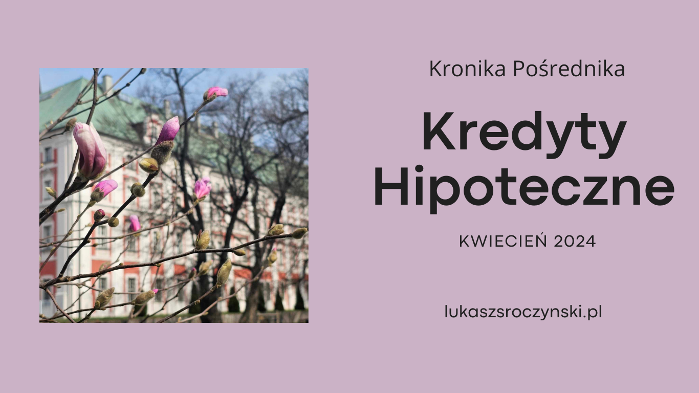 Kronika pośrednika - kredyty hipoteczne - kwiecień 2024 - foto: Poznań (Urząd Miasta)