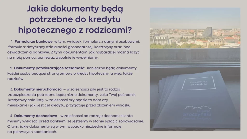 Rodzaje dokumentów niezbędnych do poprawnego złożenia wniosku o kredyt hipoteczny z rodzicami