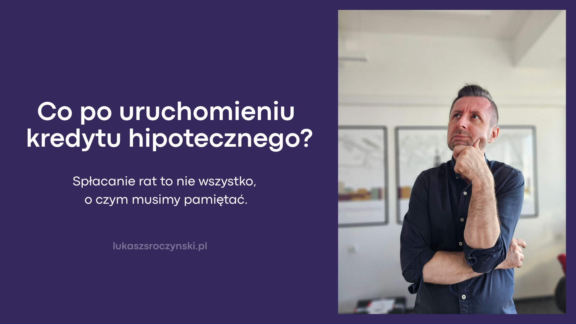 Co zrobić po uruchomieniu kredytu hipotecznego?