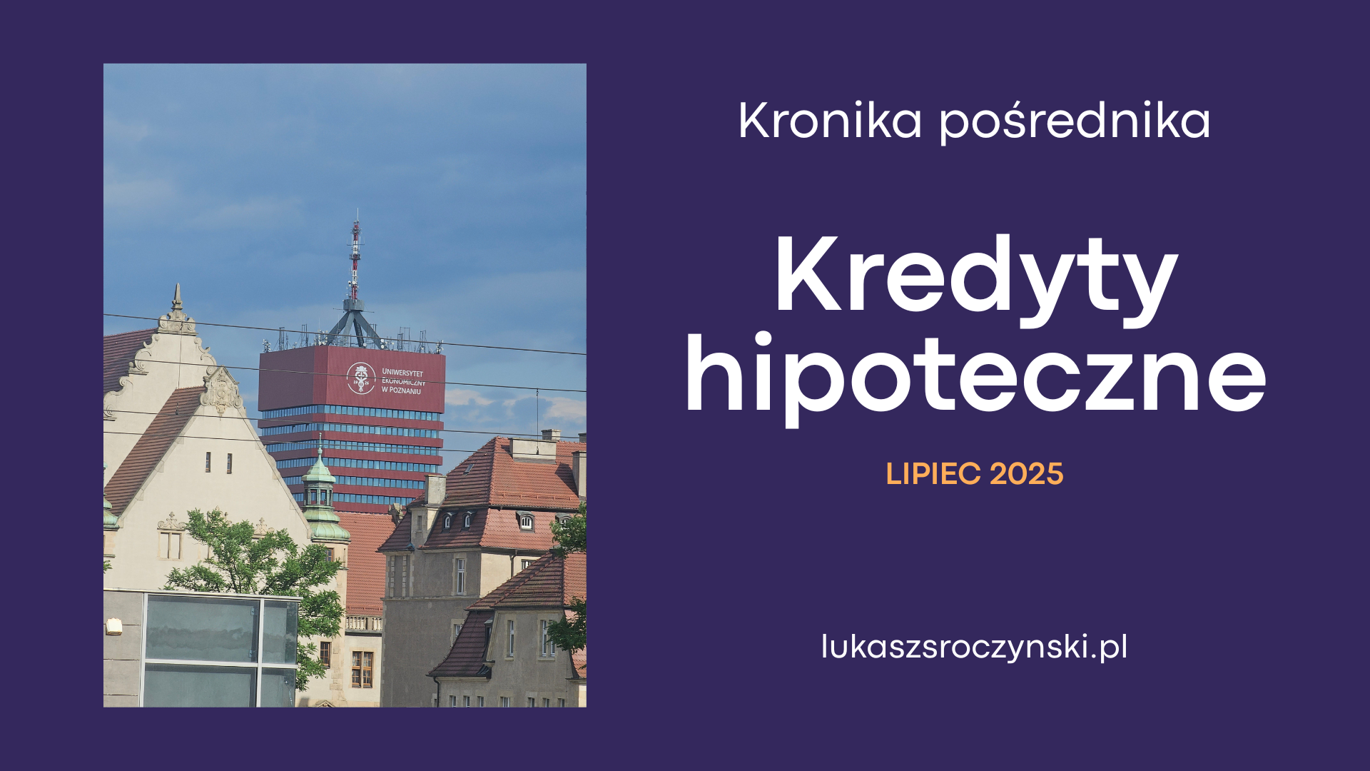 Kredyty hipoteczne lipiec 2025