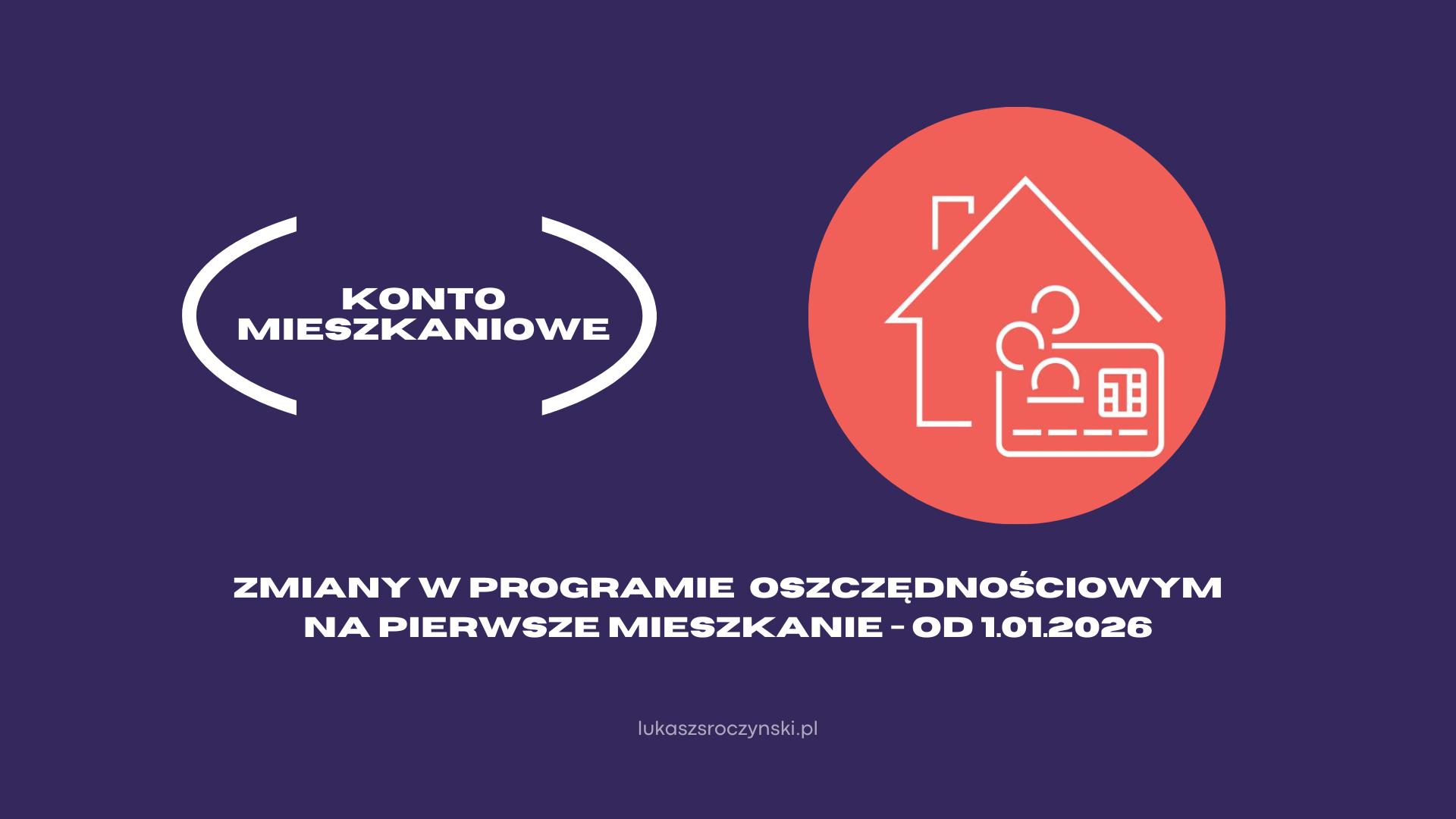 Konto Mieszkaniowe - program Pierwsze Mieszkanie