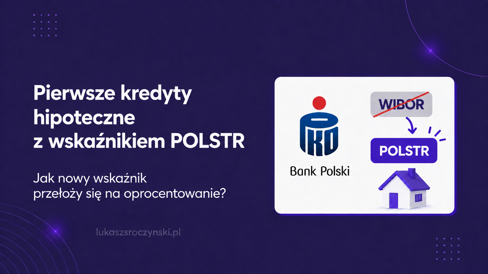 PKO BP wprowadza kredyt hipoteczny z wskaźnikiem POLSTR