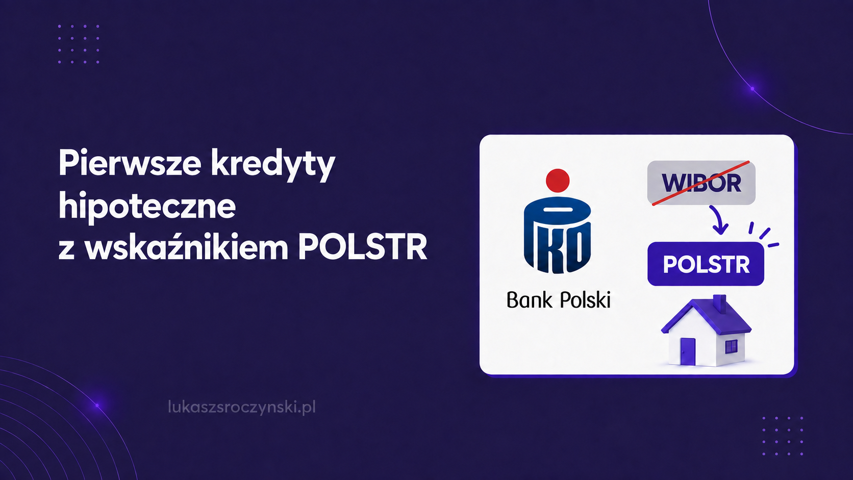 PKO BP wprowadza kredyt hipoteczny z wskaźnikiem POLSTR